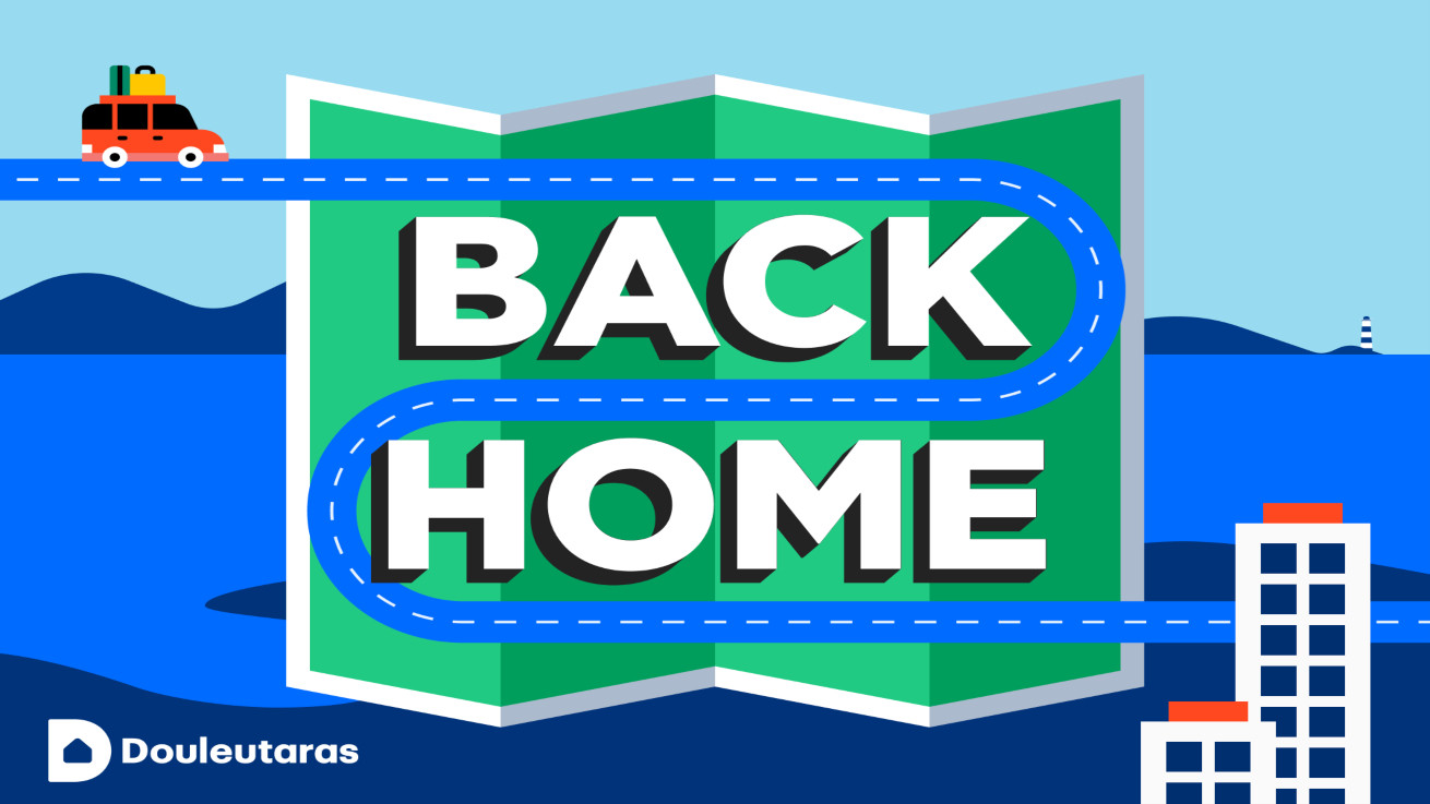 Back Home: Ο Douleutaras κάνει την επιστροφή στο σπίτι εύκολη υπόθεση με μοναδικές προσφορές