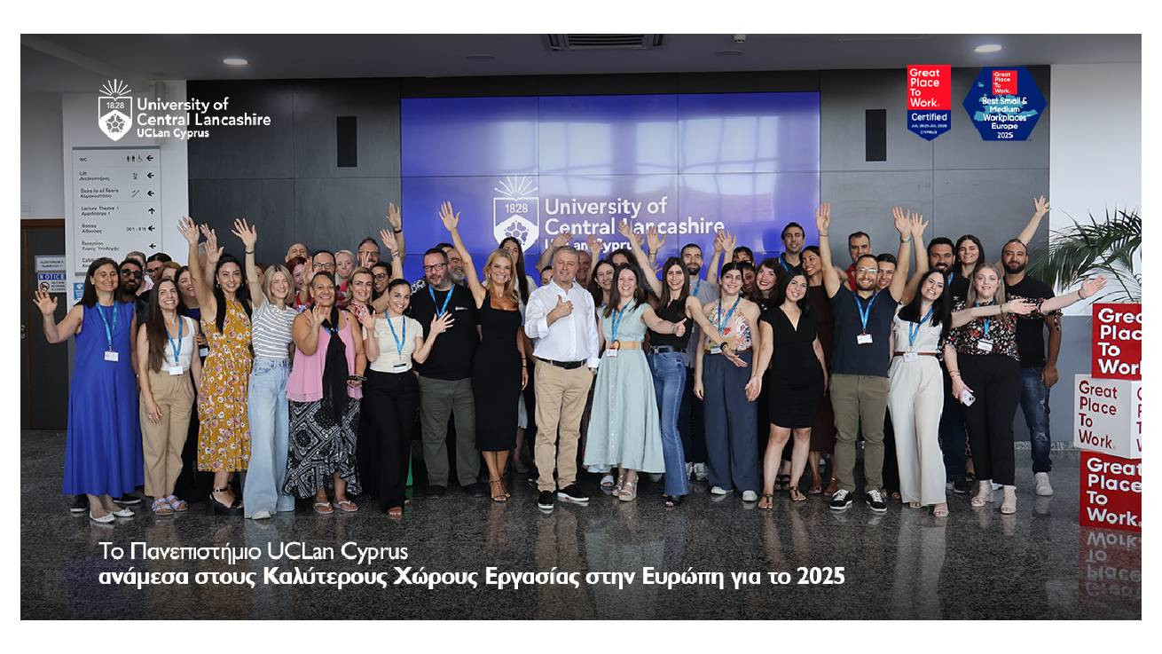 Το Πανεπιστήμιο UCLan Cyprus ανάμεσα στους Καλύτερους Χώρους Εργασίας στην Ευρώπη για το 2025