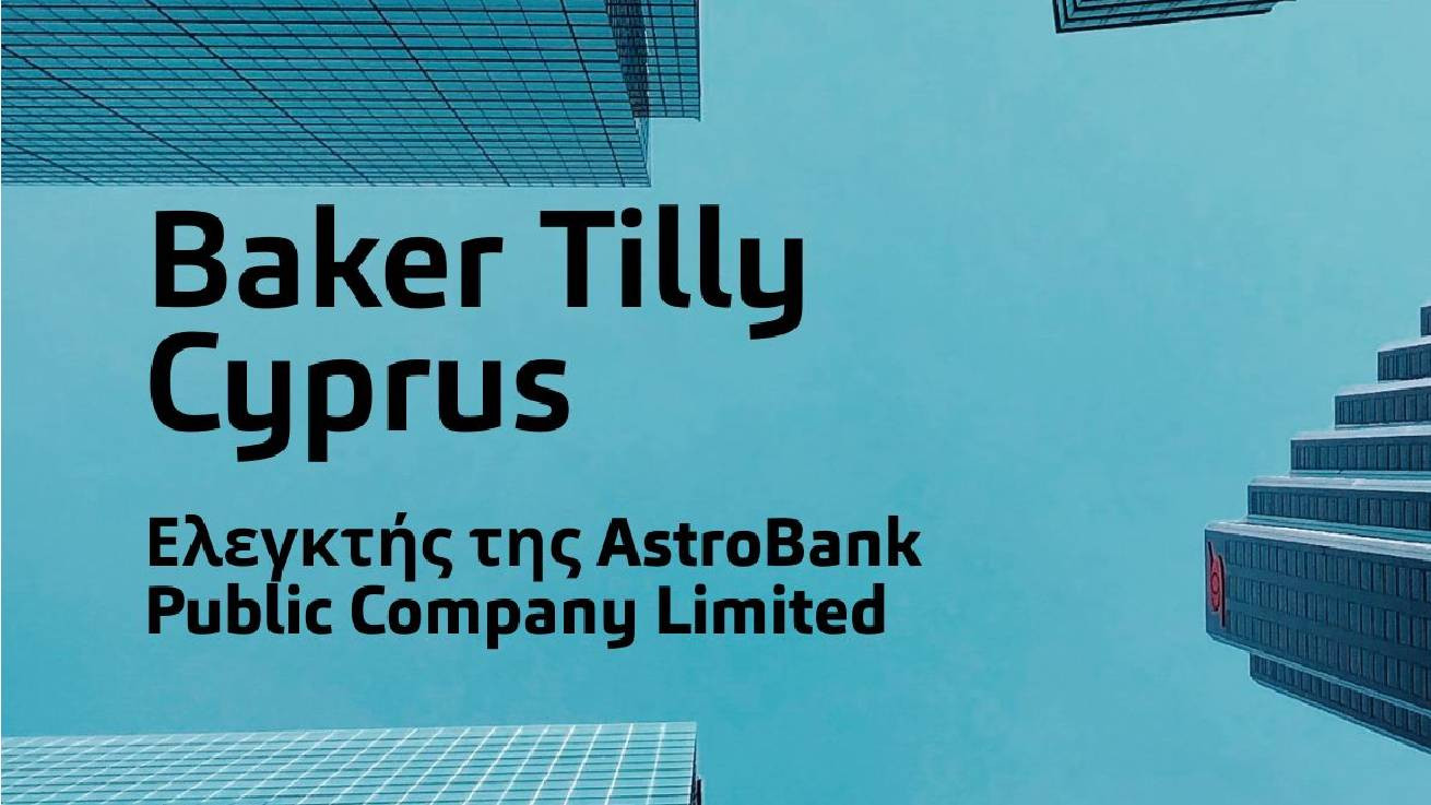 Baker Tilly Cyprus -  Ελεγκτής της AstroBank Public Company Limited