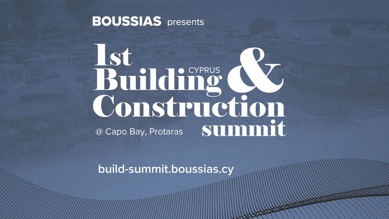 Έρχεται το 1ο Building & Construction Summit της BOUSSIAS Cyprus