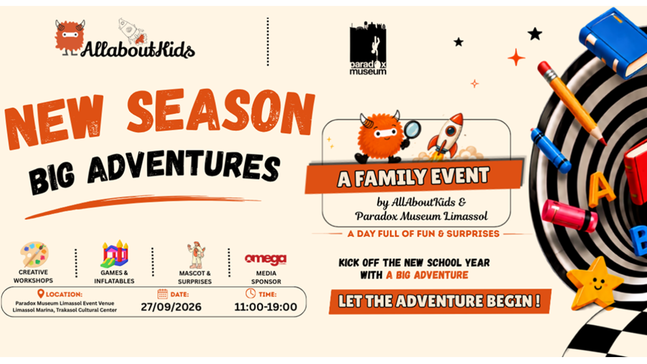 New Season, Big Adventures:  Μια μεγάλη οικογενειακή γιορτή έρχεται στη Λεμεσό από το Paradox Museum Limassol & την AllAboutKids