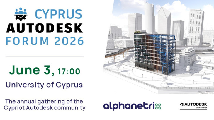 Cyprus Autodesk Forum 2026: Η μεγάλη συνάντηση για τον ψηφιακό μετασχηματισμό των κατασκευών στην Κύπρο