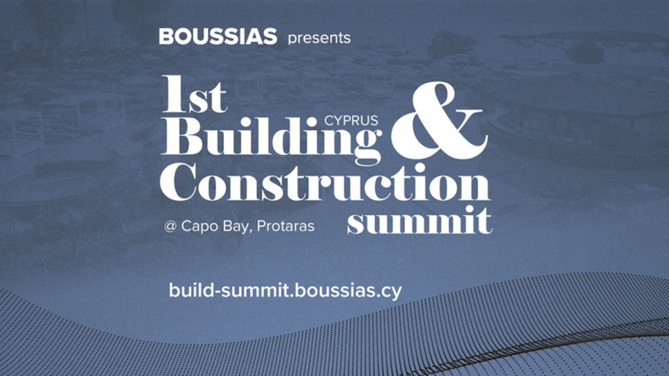 Έρχεται το 1ο Building & Construction Summit της BOUSSIAS Cyprus